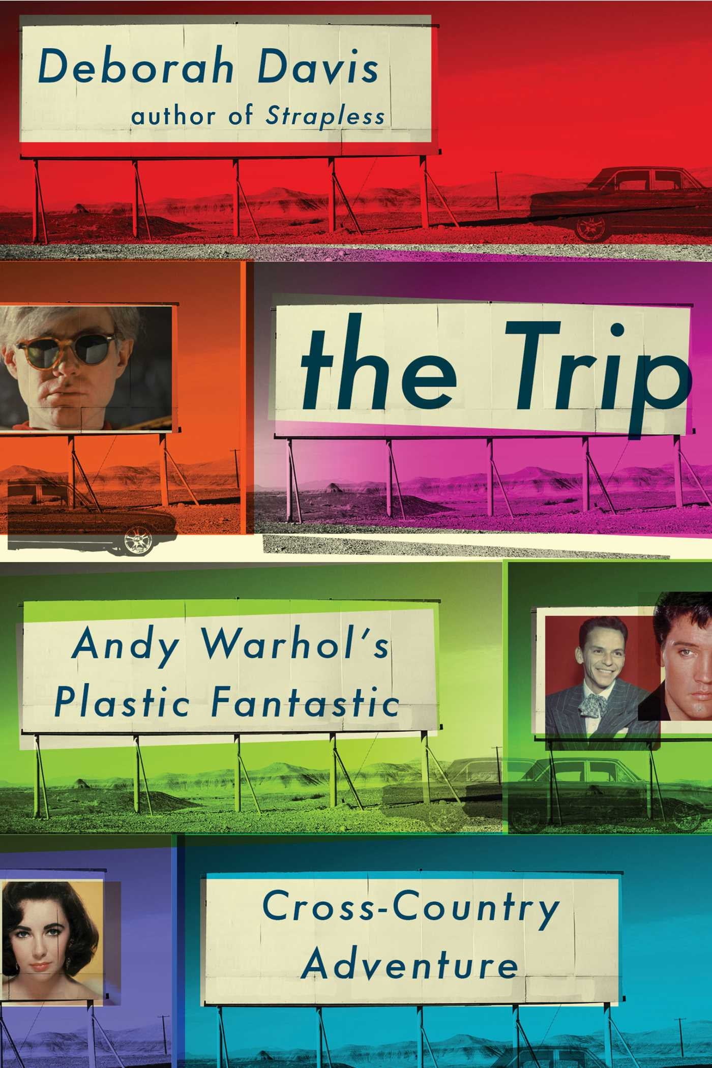 The Trip : Andy Warhol's Plastic Fantastic Cross-Country Adventure (Hardcover)