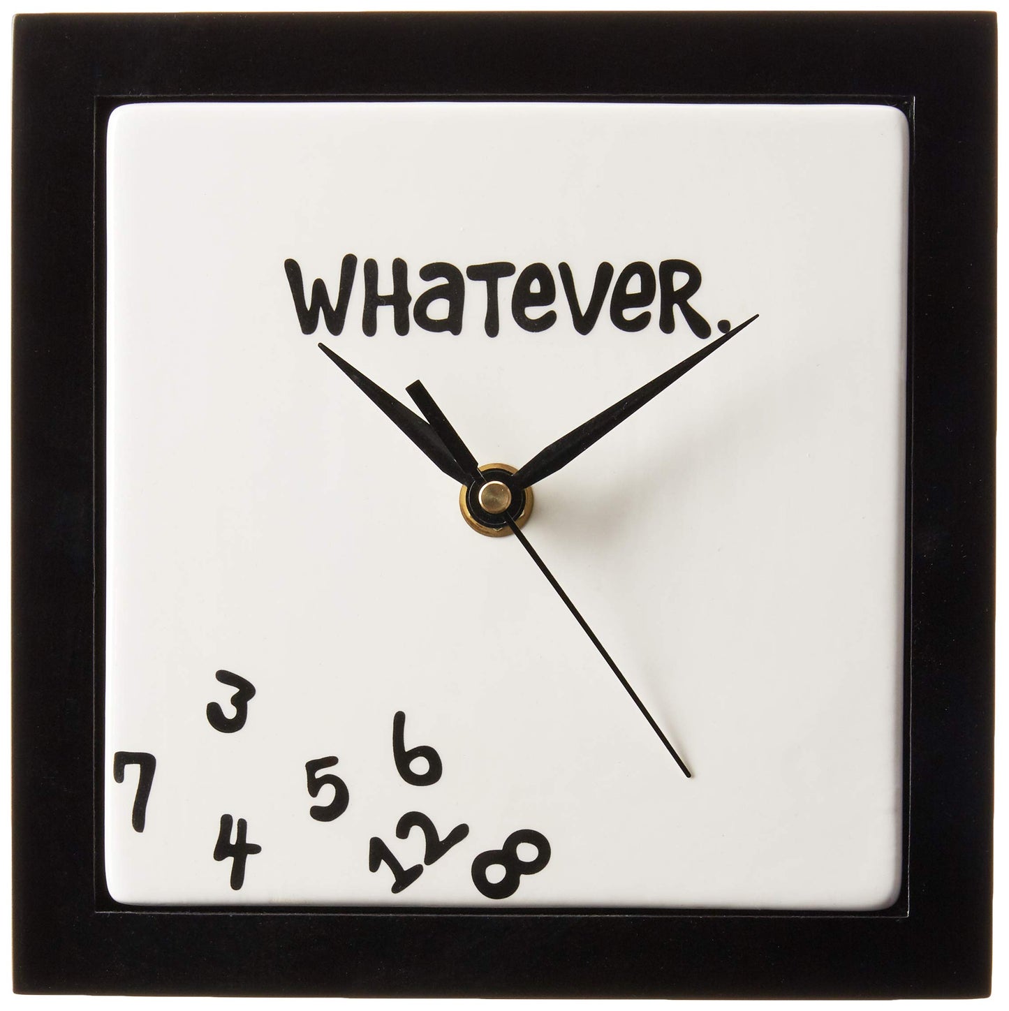 Our Name Is Mud Whatever Wall Clock 6in L