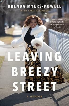 Leaving Breezy Street: A Memoir [Paperback] Myers-Powell, Brenda and Reynolds, April