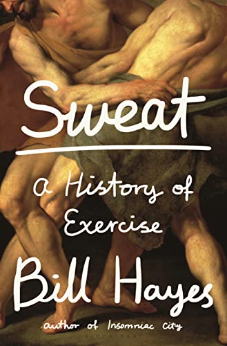 Sweat: A History of Exercise [Hardcover] Hayes, Bill