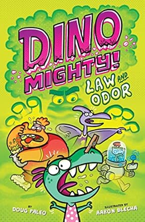Law and Odor: Dinosaur Graphic Novel (Dinomighty!, 3) [Hardcover] Paleo, Doug and Blecha, Aaron