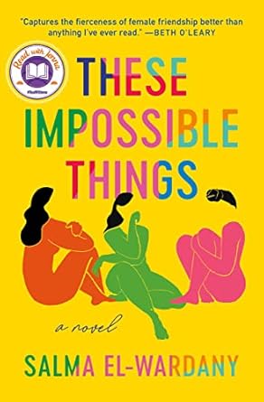 These Impossible Things: A Novel [Hardcover] El-Wardany, Salma