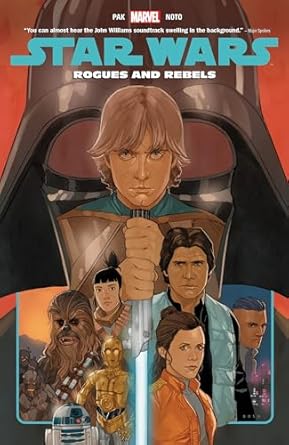 STAR WARS VOL. 13: ROGUES AND REBELS [Paperback] Pak, Greg; Marvel Various and Noto, Phil