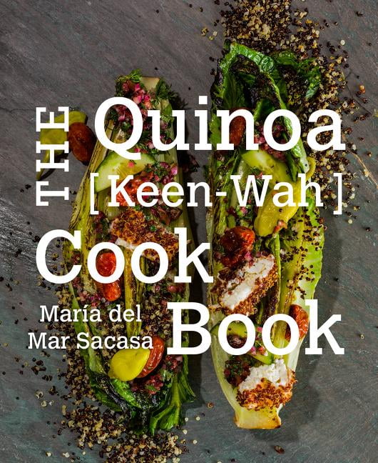 The Quinoa [Keen-Wah] Cookbook, (Hardcover)
