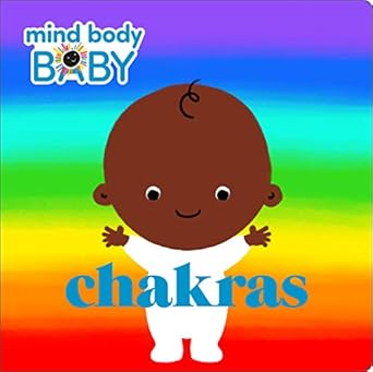 Mind Body Baby: Chakras [Board book] Imprint