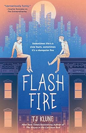 Flash Fire: The Extraordinaries, Book Two (The Extraordinaries, 2) [Hardcover] Klune, TJ