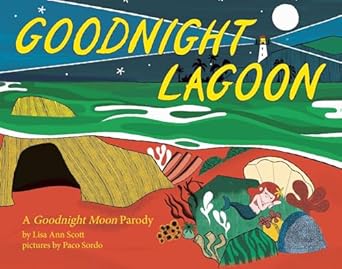 Goodnight Lagoon [Hardcover] Ann Scott, Lisa and Sordo, Paco