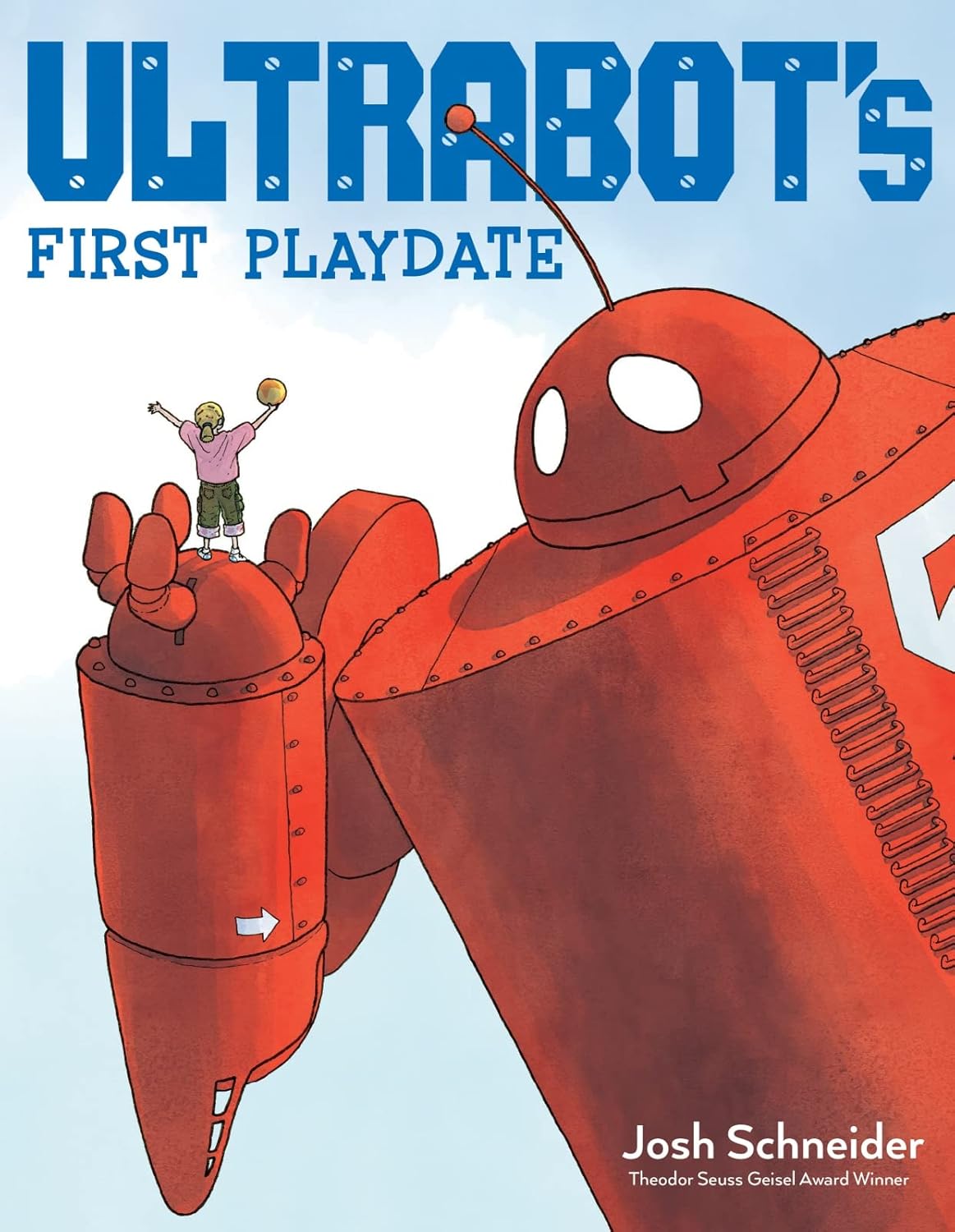 Ultrabot's First Playdate [Hardcover] Schneider, Josh