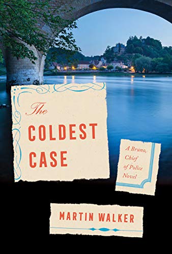 The Coldest Case: A Bruno, Chief of Police Novel (Bruno, Chief of Police Series) [Hardcover] Walker, Martin