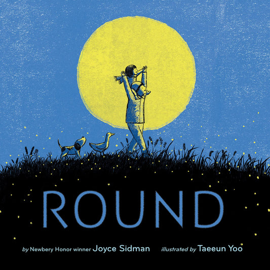 Round [Hardcover] Sidman, Joyce and Yoo, Taeeun