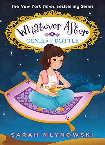 Genie in a Bottle (Whatever After #9) (9) Mlynowski, Sarah
