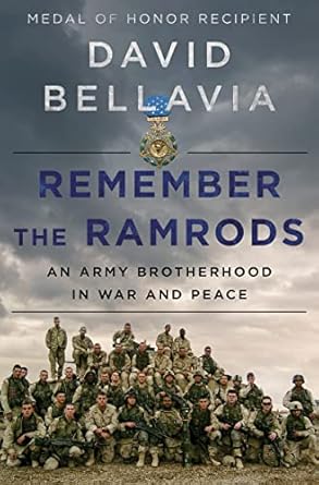 Remember the Ramrods: An Army Brotherhood in War and Peace [Hardcover] Bellavia, David