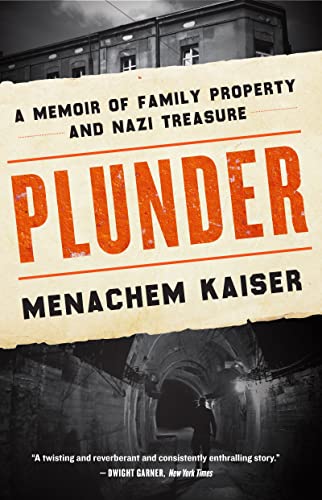 Plunder: A Memoir of Family Property and Nazi Treasure [Paperback] Kaiser, Menachem