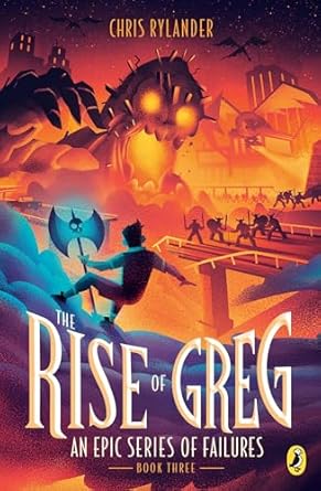 The Rise of Greg (An Epic Series of Failures) [Paperback] Rylander, Chris