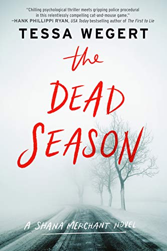 The Dead Season (A Shana Merchant Novel) [Paperback] Wegert, Tessa