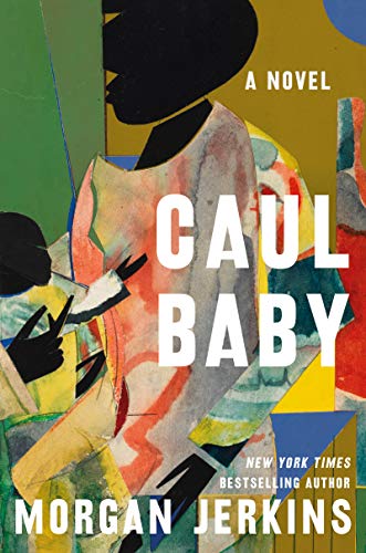 Caul Baby: A Novel [Hardcover] Jerkins, Morgan