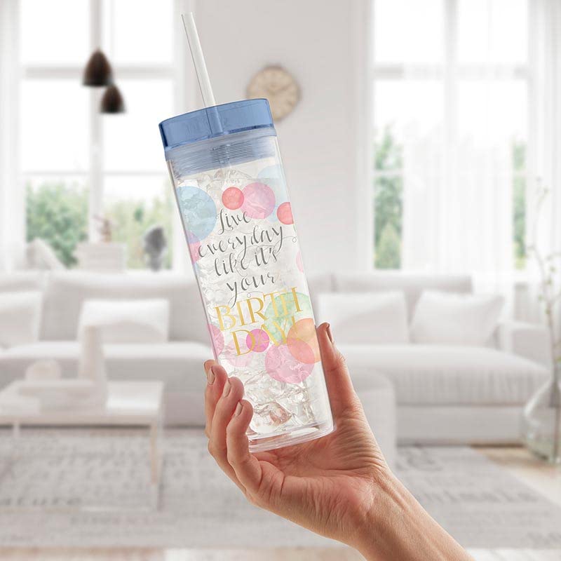 Everyday Your Birthday 16 ounce Acrylic Tumbler