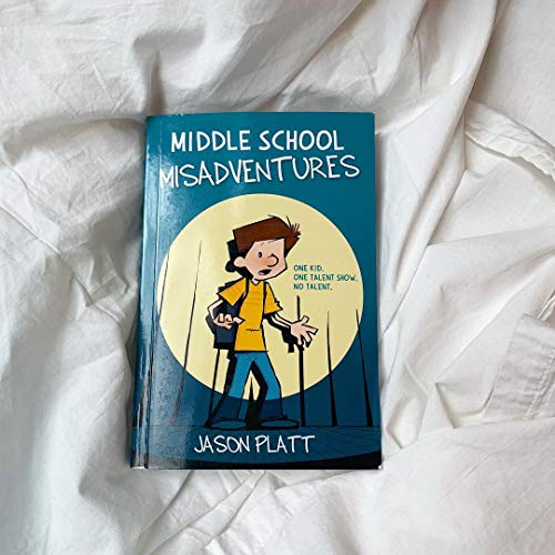 Middle School Misadventures (Middle School Misadventures, 1) [Paperback] Platt, Jason