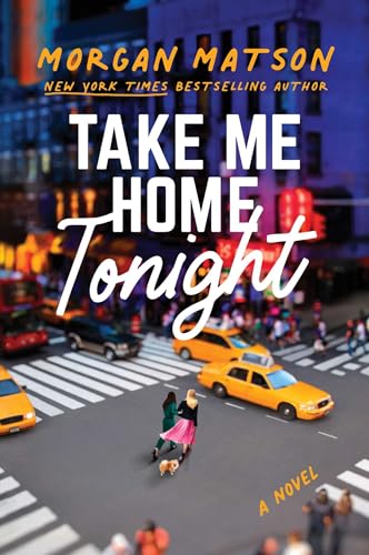 Take Me Home Tonight [Hardcover] Matson, Morgan