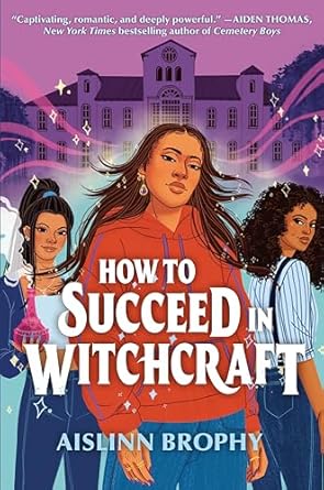 How To Succeed in Witchcraft [Hardcover] Brophy, Aislinn