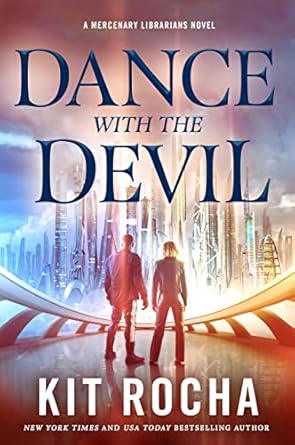 Dance with the Devil (Mercenary Librarians, 3) [Paperback] Rocha, Kit