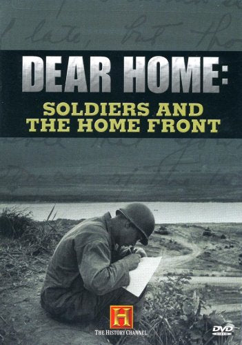 Dear Home: Soldiers And The Home Front