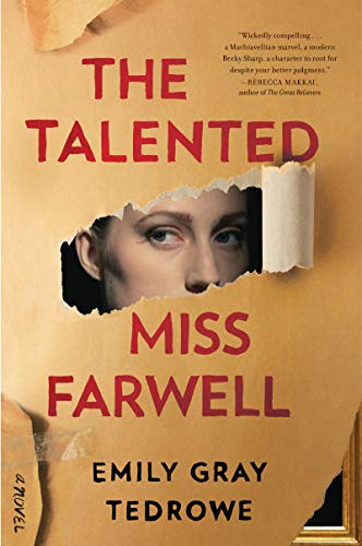 The Talented Miss Farwell: A Novel [Paperback] Tedrowe, Emily Gray