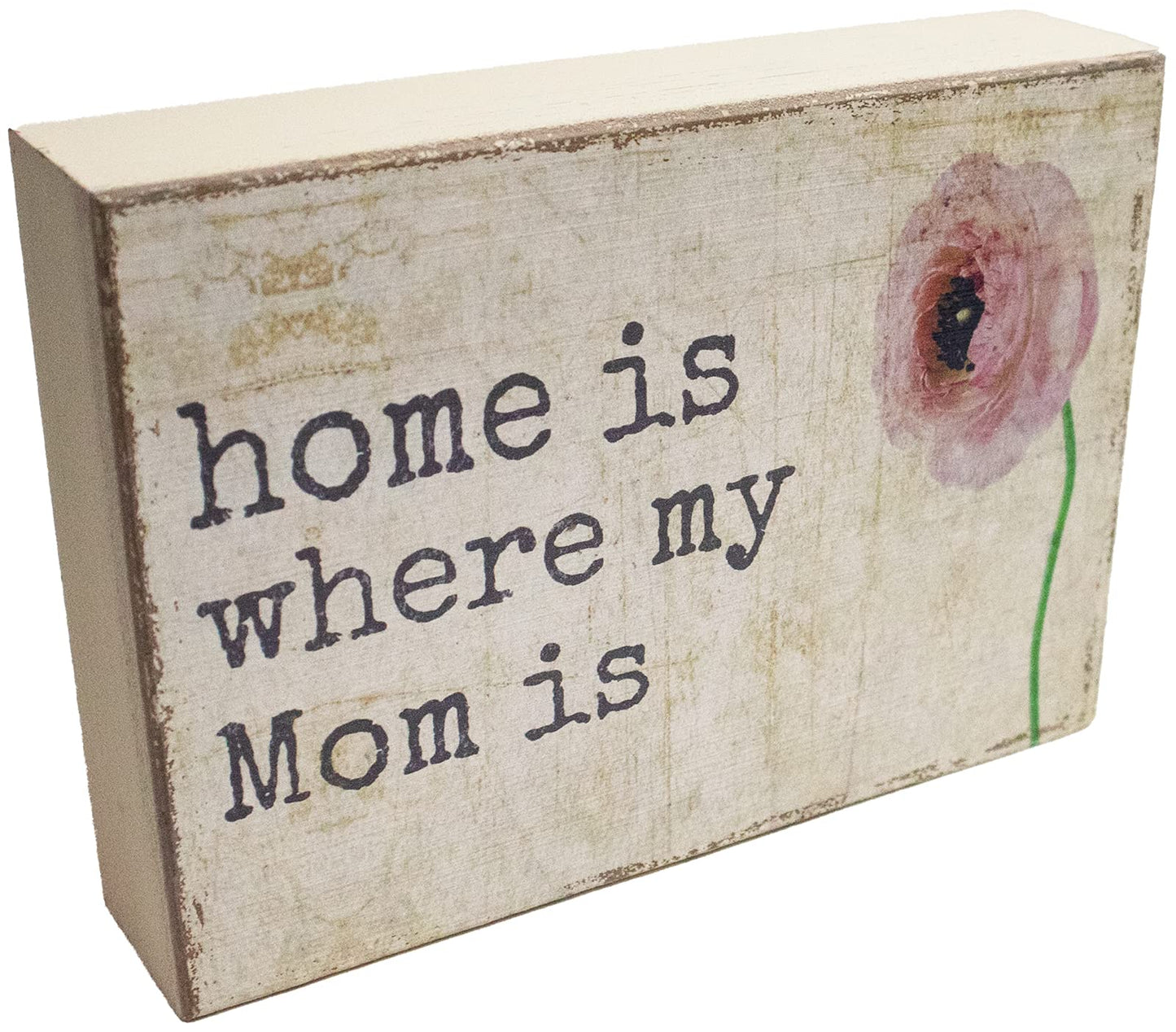 Home is Where My Mom is - Rustic Family Love Wooden Boxed Sign (5" X 7")