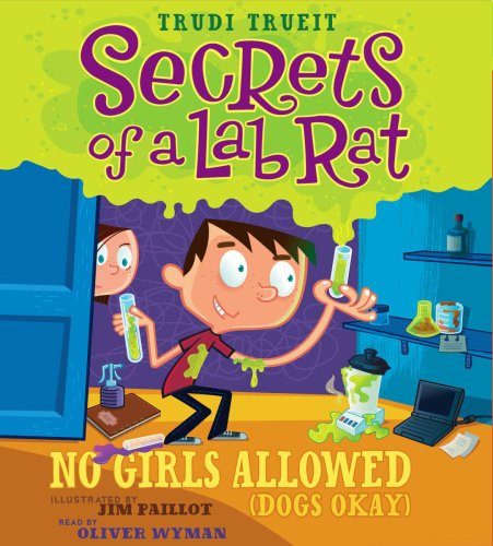 Secrets of a Lab Rat #1: No Girls Allowed (Dogs Okay) - Audio