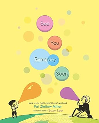 See You Someday Soon [Hardcover] Zietlow Miller, Pat and Lee, Suzy