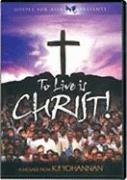 To Live is Christ!