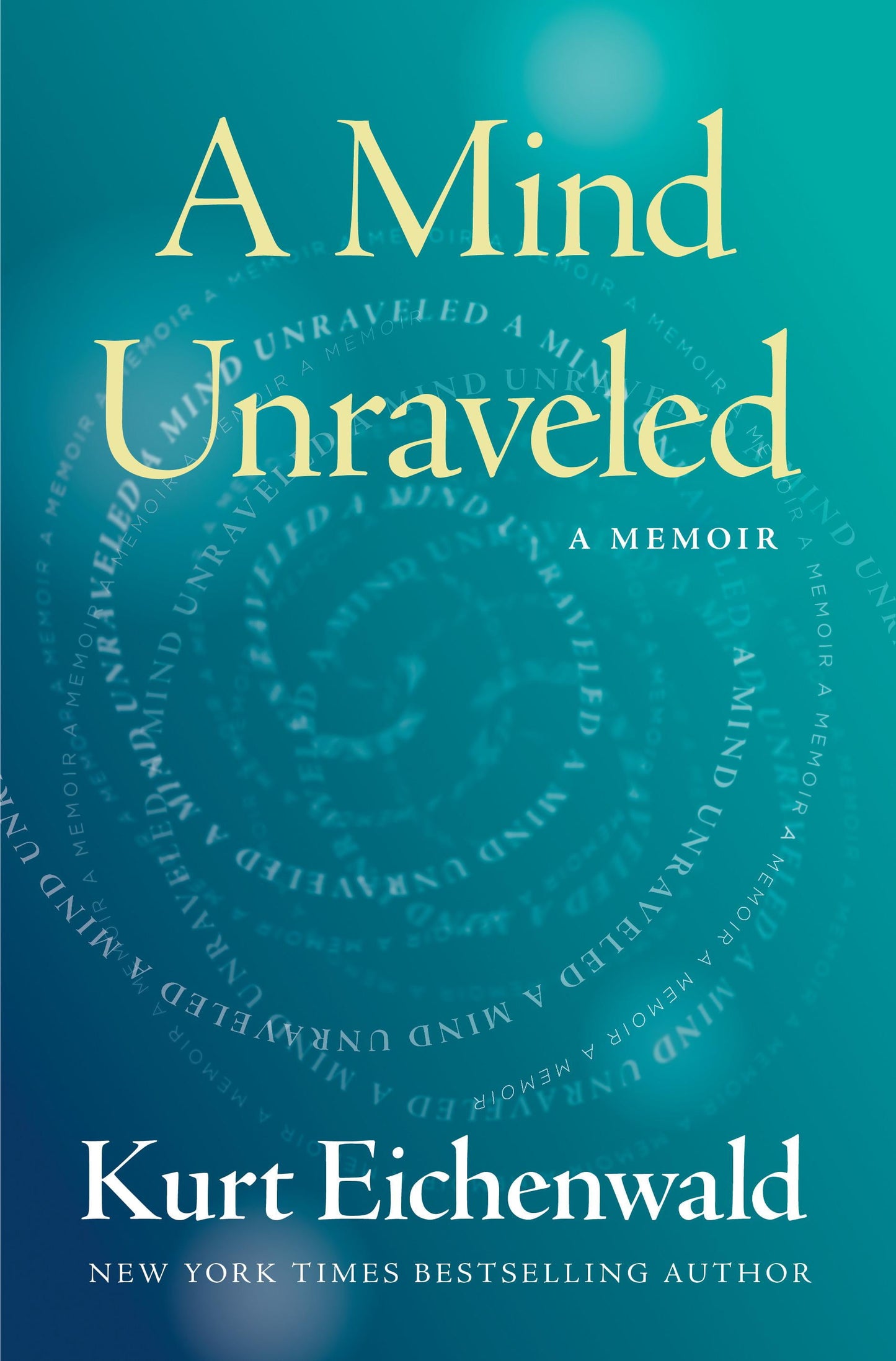A Mind Unraveled : A Memoir