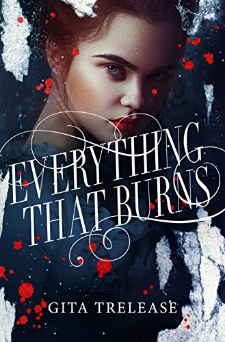 Everything That Burns (Enchant�e, 2) Trelease, Gita