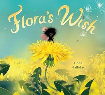 Flora's Wish [Hardcover] Halliday, Fiona