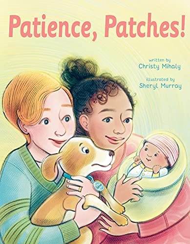 Patience, Patches! [Hardcover] Mihaly, Christy and Murray, Sheryl