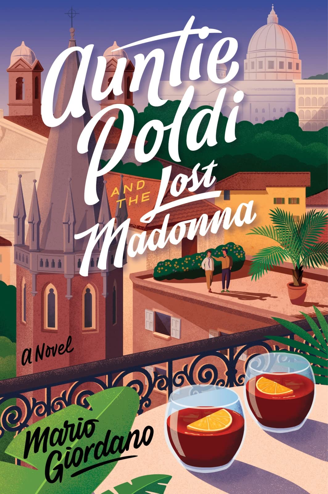 Auntie Poldi And The Lost Madonna: A Novel (An Auntie Poldi Adventure) [Hardcover] Giordano, Mario