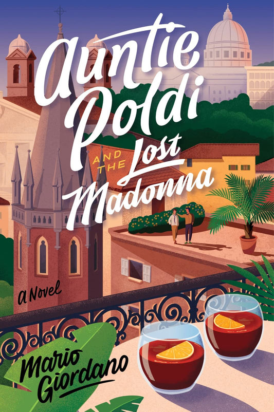 Auntie Poldi And The Lost Madonna: A Novel (An Auntie Poldi Adventure) [Hardcover] Giordano, Mario