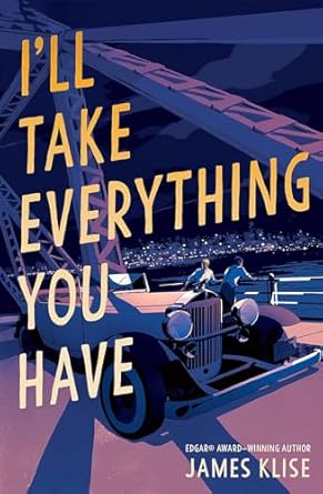 I'll Take Everything You Have [Hardcover] Klise, James