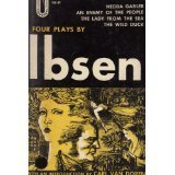 Four Plays by Ibsen: Hedda Gabler; An Enemy of the People; The Lady from the Sea; The Wild Duck