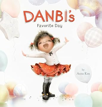 Danbi's Favorite Day [Hardcover] Kim, Anna