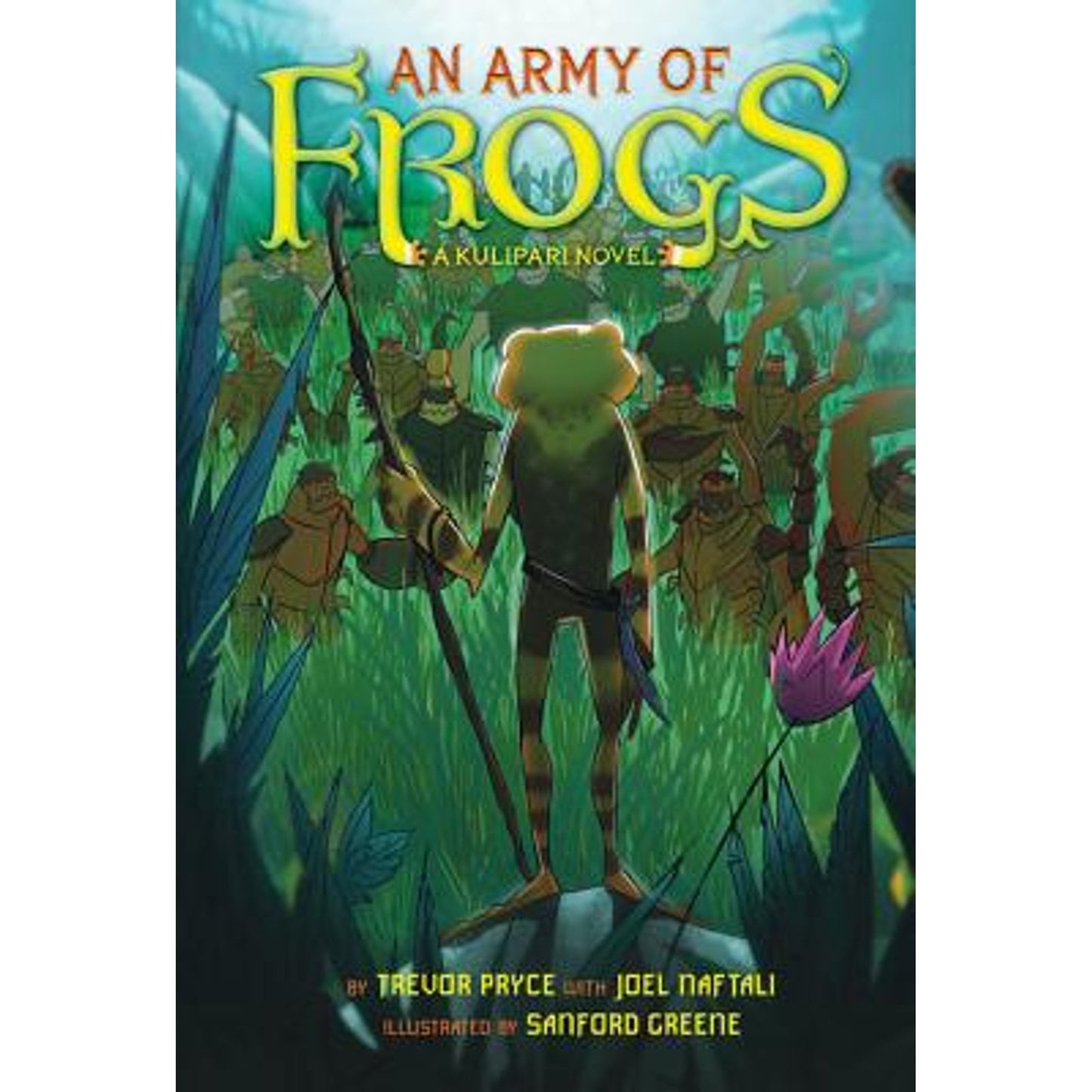 Kulipari: An Army of Frogs (A Kulipari Novel #1) (Hardcover)