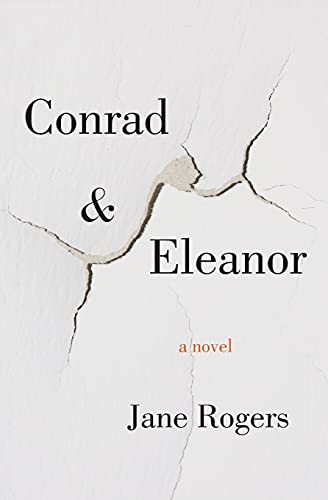 Conrad & Eleanor: A Novel [Paperback] Rogers, Jane