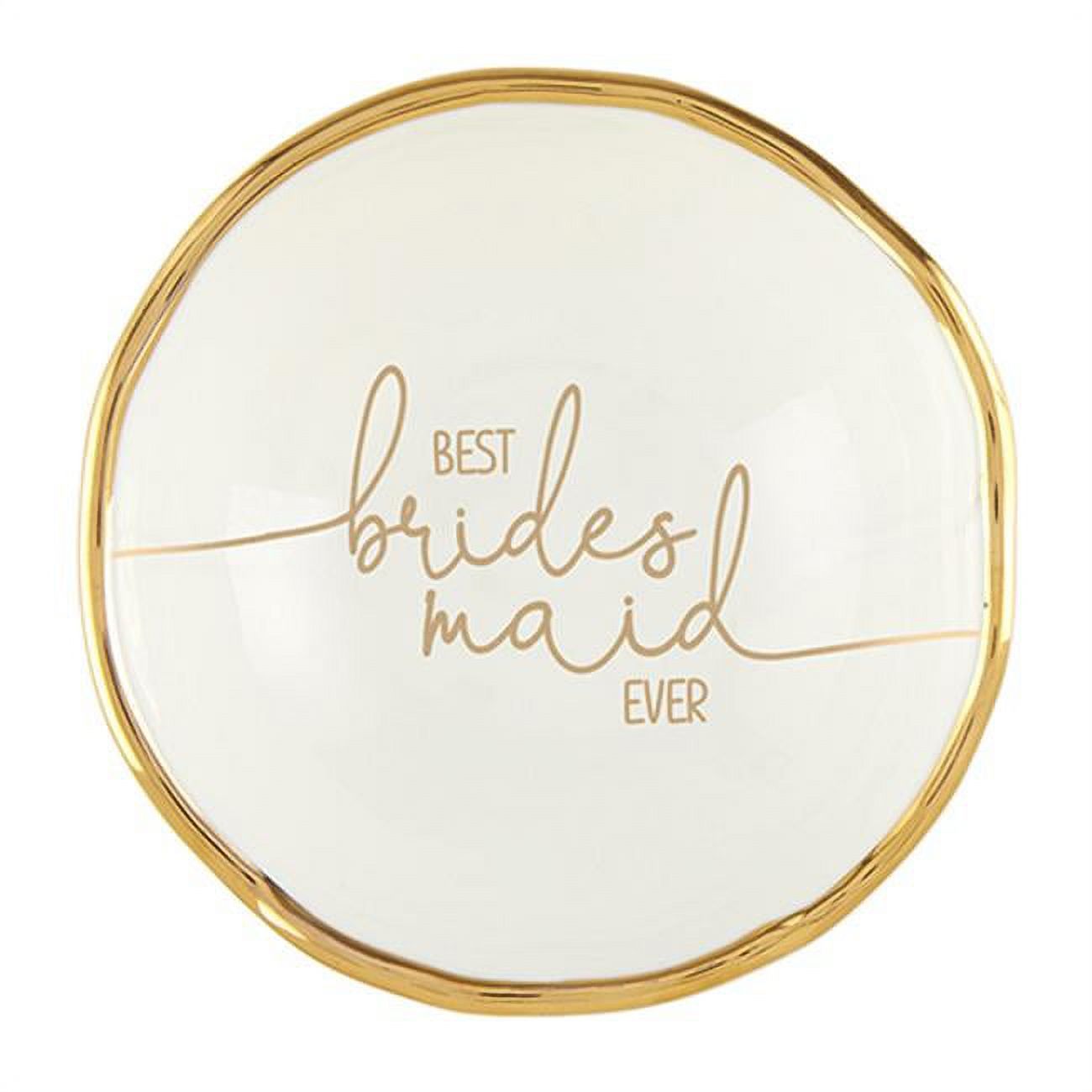 Best Bridesmaid Ever Gold Foil 3 x 3 Ceramic Decorative Tabletop Jewelry Trinket Tray Dish