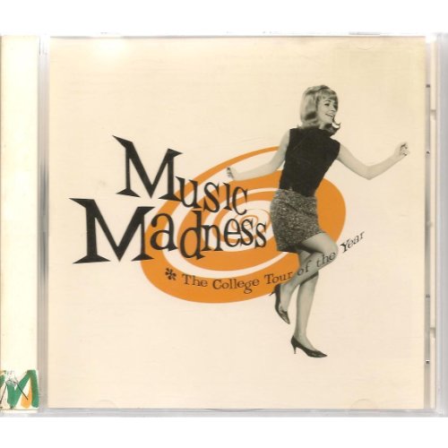 MUSIC MADNESS * THE COLLEGE TOUR OF THE YEAR