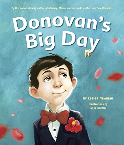 Donovan's Big Day [Hardcover] Newman, Leslea and Dutton, Mike