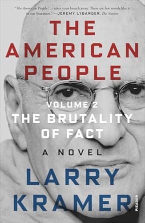 The American People: Volume 2: The Brutality of Fact: A Novel (The American People Series, 2) [Paperback] Kramer, Larry