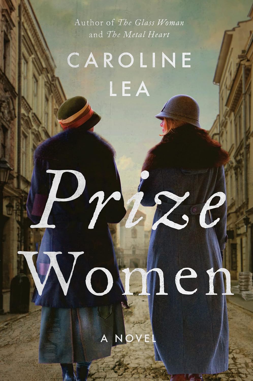 Prize Women: A Novel [Paperback] Lea, Caroline