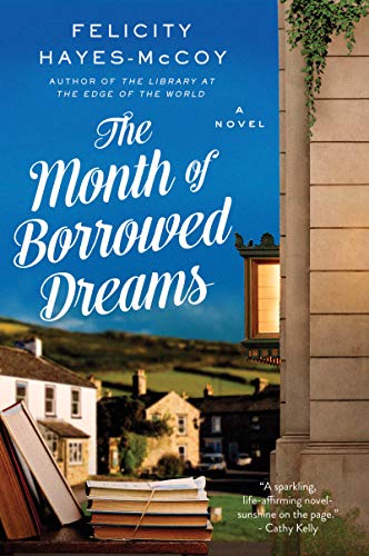 The Month of Borrowed Dreams: A Novel (Finfarran Peninsula, 5) [Paperback] Hayes-McCoy, Felicity