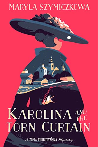 Karolina And The Torn Curtain (A Zofia Turbotynska Mystery) [Paperback] Szymiczkowa, Maryla and Lloyd-Jones, Antonia