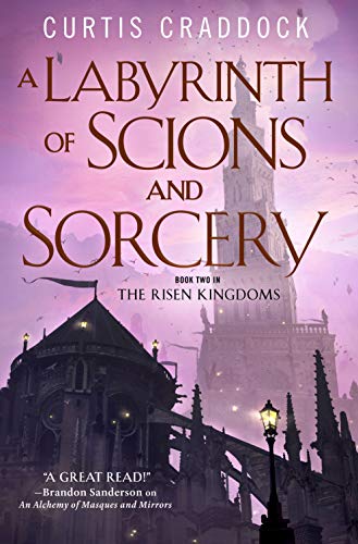 A Labyrinth of Scions and Sorcery: Book Two in the Risen Kingdoms (The Risen Kingdoms, 2) Craddock, Curtis